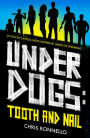 Underdogs: Tooth and Nail