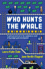 Who Hunts The Whale