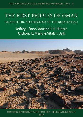 The First Peoples of Oman: Palaeolithic Archaeology of the Nejd Plateau