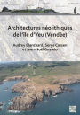 Architectures neolithiques de l'ile d'Yeu (Vendee)
