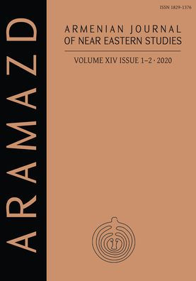 ARAMAZD: Armenian Journal of Near Eastern Studies Volume XIV.1-2 2020