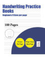 Handwriting Practice Books (Beginners 9 lines per page): A handwriting and cursive writing book with 100 pages of extra large 8.5 by 11.0 inch writing practise pages. This book has guidelines for practising writing.