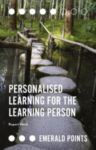 Title: Personalised Learning for the Learning Person, Author: Rupert Ward