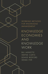 Title: Knowledge Economies and Knowledge Work, Author: Bill LaFayette