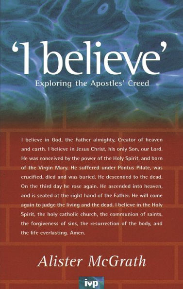 I believe: Exploring The Apostles' Creed