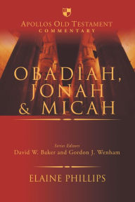 Title: Obadiah, Jonah and Micah, Author: Elaine Phillips
