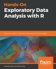 Title: Hands-On Exploratory Data Analysis with R, Author: Radhika Datar