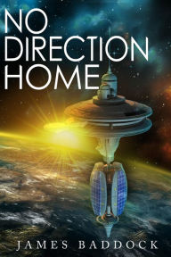 Title: No Direction Home, Author: James Baddock