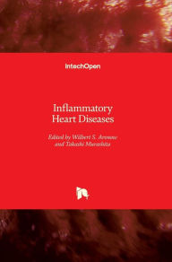 Title: Inflammatory Heart Diseases, Author: Wilbert S. Aronow