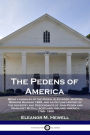 The Pedens of America: Being a summary of the Peden, Alexander, Morton, Morrow Reunion 1899, and an Outline History of the Ancestry and Descendants of John Peden and Margaret McDill; Scotland, Ireland, America, 1768 - 1900