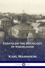 Essays on the Sociology of Knowledge