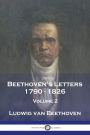 Beethoven's Letters 1790 - 1826: Volume 2