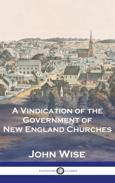 A Vindication of the Government of New England Churches