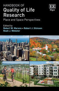 Title: Handbook of Quality of Life Research: Place and Space Perspectives, Author: Robert W. Marans