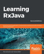 Learning RxJava: Build concurrent applications using reactive programming with the latest features of RxJava 3