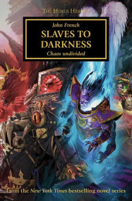 Title: Slaves to Darkness (Horus Heresy Series #51), Author: John French