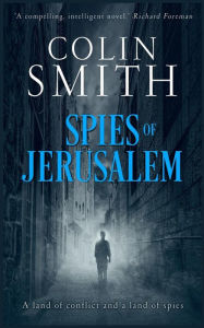 Title: Spies of Jerusalem, Author: Colin Smith