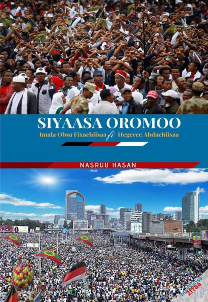 Siyaasa Oromoo: Imala Obsa Fixachiisaa fi Hegeree Abdachiisaa