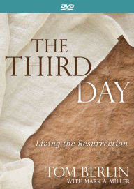 Title: The Third Day Video Content: Living the Resurrection, Author: Tom Berlin