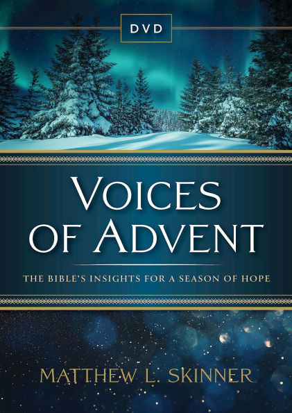 Voices of Advent DVD: The Bible's Insights for a Season of Hope