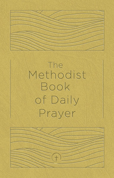 The Methodist Book of Daily Prayer, Deluxe Edition