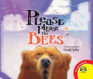 Title: Please Please the Bees, Author: Gerald Kelley