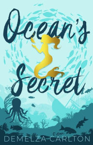 Title: Ocean's Secret, Author: Demelza Carlton