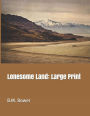 Lonesome Land: Large Print