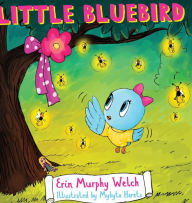 Title: Little Bluebird, Author: Erin Murphy Welch