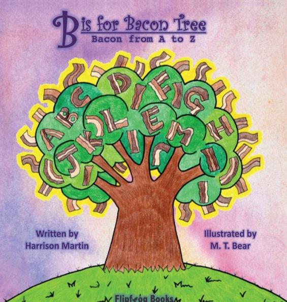 B is for Bacon Tree: Bacon from A to Z