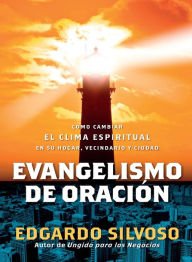 Title: Evangelismo de Oración, Author: Edgardo Silvoso