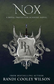 Title: Nox (Royal Protector Academy Series #3), Author: Randi Cooley Wilson