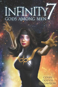 Title: Infinity 7: Gods Among Men, Author: Keshawn Dodds