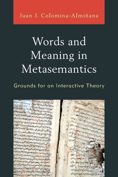 Words and Meaning in Metasemantics: Grounds for an Interactive Theory