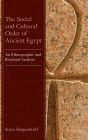 The Social and Cultural Order of Ancient Egypt: An Ethnographic and Regional Analysis