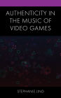 Authenticity in the Music of Video Games