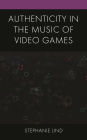 Authenticity in the Music of Video Games