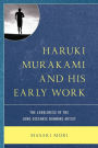 Haruki Murakami and His Early Work: The Loneliness of the Long-Distance Running Artist