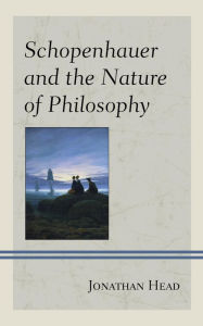 Title: Schopenhauer and the Nature of Philosophy, Author: Jonathan Head