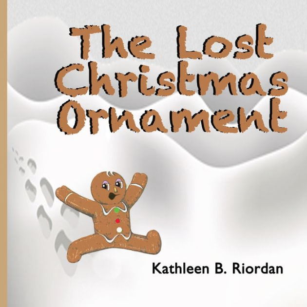 The Lost Christmas Ornament By Kathleen B. Riordan, Paperback | Barnes ...