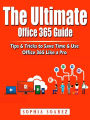 The Ultimate Office 365 Guide: Tips & Tricks to Save Time & Use Office 365 Like a Pro