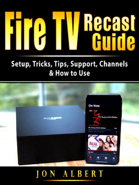 Fire TV Recast Guide: Setup, Tricks, Tips, Support, Channels, & How to Use