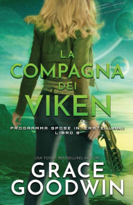 Title: La compagna dei Viken: (per ipovedenti), Author: Grace Goodwin