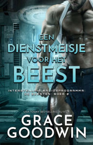 Title: Een dienstmeisje voor het Beest: Versie voor slechtzienden, Author: Grace Goodwin