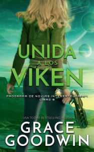 Title: Unida a los Viken, Author: Grace Goodwin