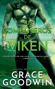 Title: Sus compaï¿½eros de Viken, Author: Grace Goodwin