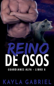 Title: Reino de Osos, Author: Kayla Gabriel