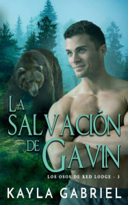 Title: La salvaciï¿½n de Gavin, Author: Kayla Gabriel