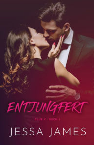 Title: Entjungfert: Großdruck, Author: Jessa James