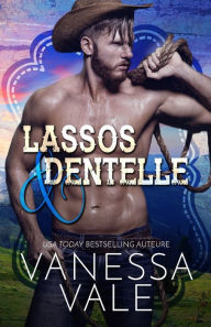 Title: Lassos & dentelle: Grands caractères, Author: Vanessa Vale